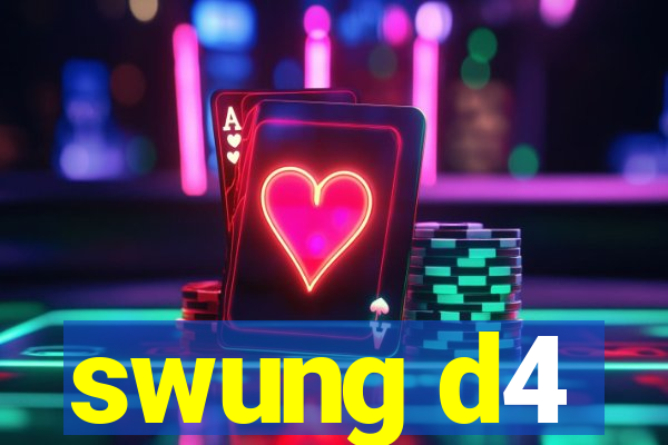 swung d4