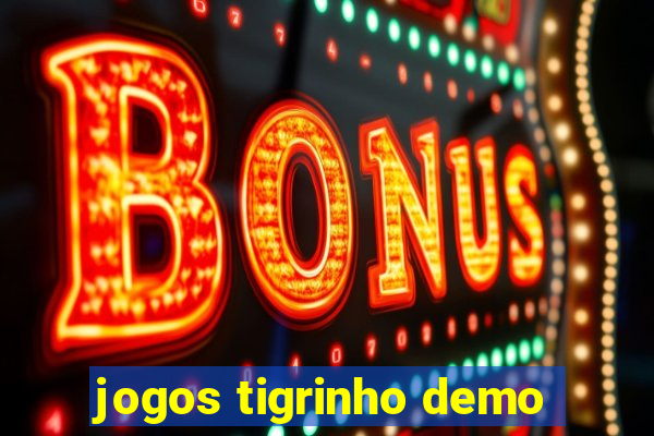 jogos tigrinho demo