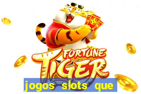 jogos slots que pagam no cadastro