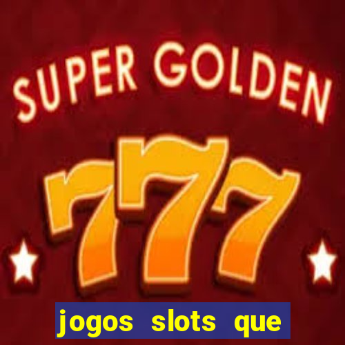 jogos slots que pagam no cadastro