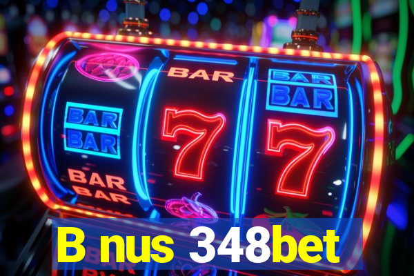 B nus 348bet