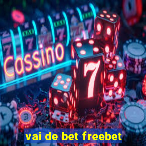 vai de bet freebet