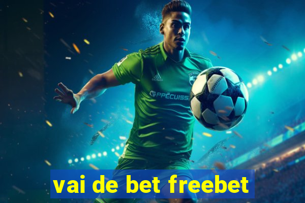 vai de bet freebet