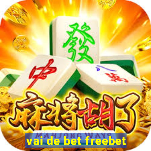 vai de bet freebet