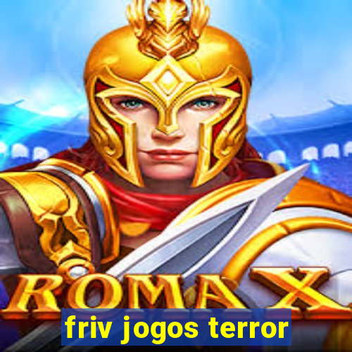 friv jogos terror