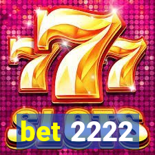 bet 2222