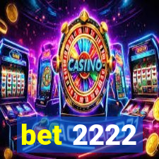 bet 2222