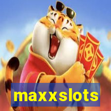 maxxslots