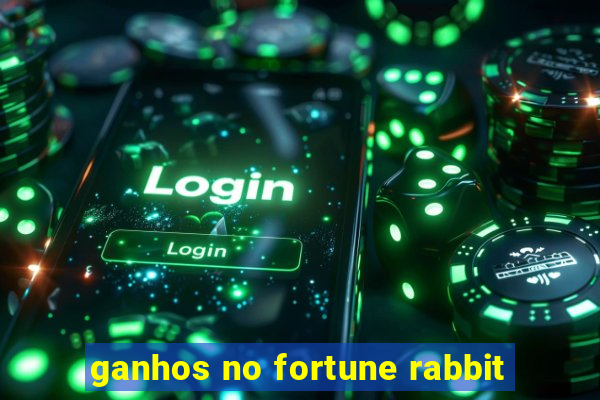 ganhos no fortune rabbit