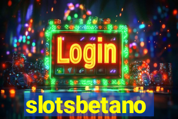 slotsbetano