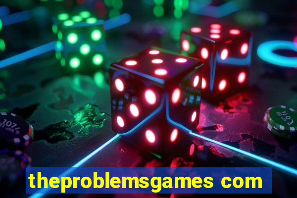 theproblemsgames com