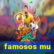 famosos mu