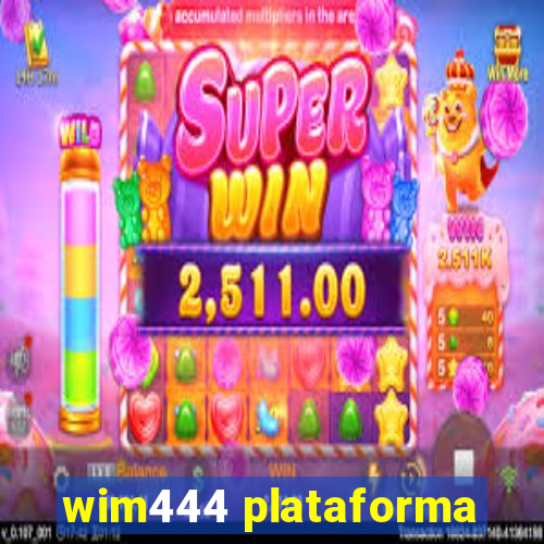 wim444 plataforma