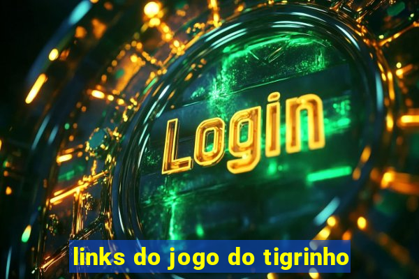 links do jogo do tigrinho