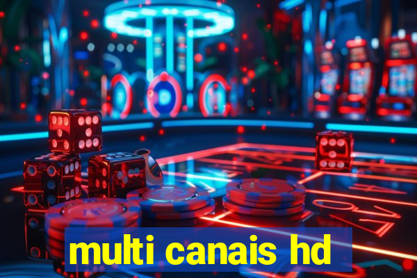 multi canais hd