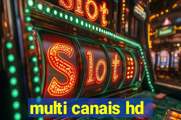 multi canais hd