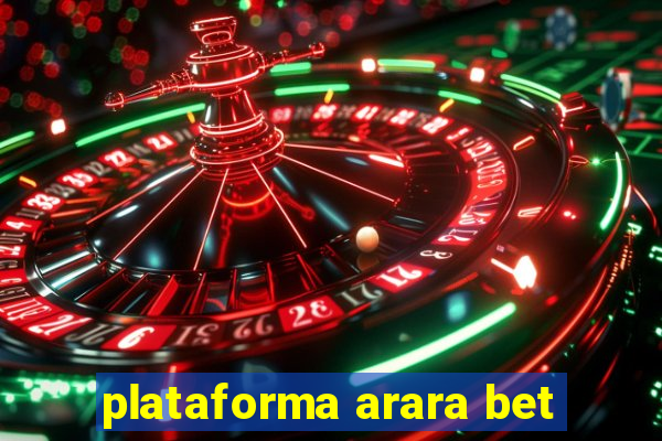 plataforma arara bet