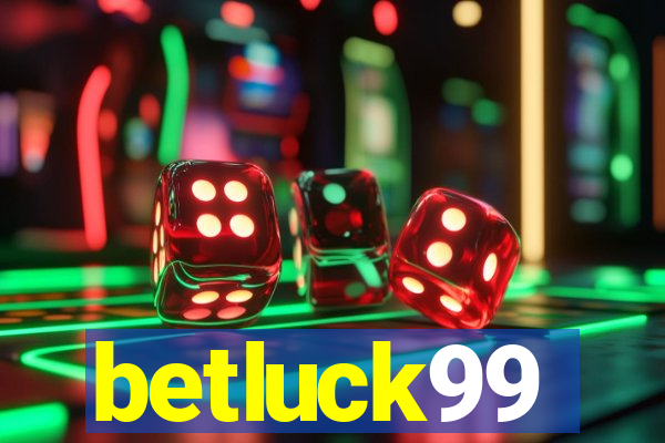 betluck99