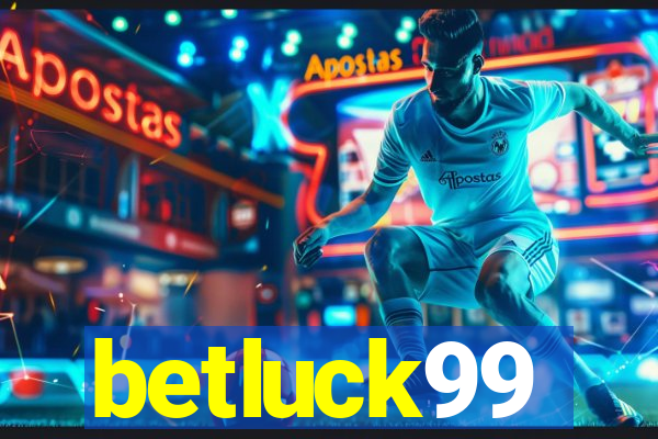 betluck99