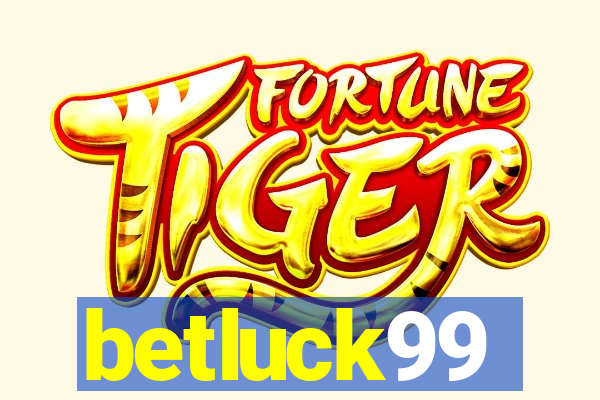 betluck99