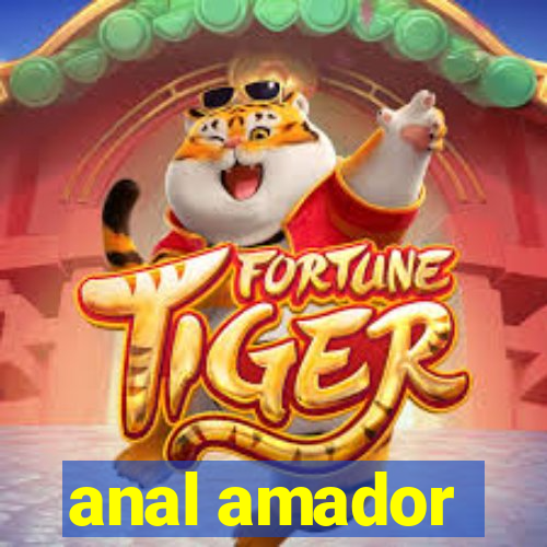 anal amador