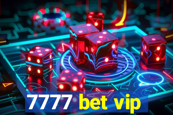 7777 bet vip