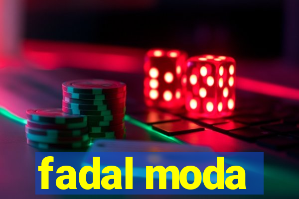 fadal moda