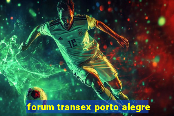 forum transex porto alegre