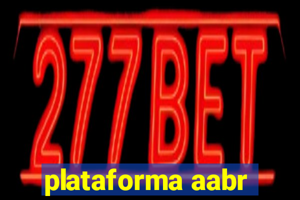 plataforma aabr