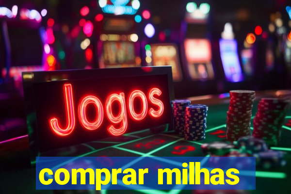 comprar milhas