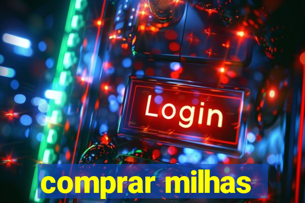 comprar milhas