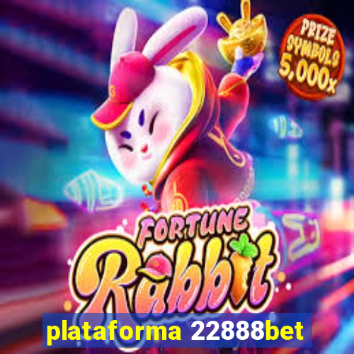 plataforma 22888bet