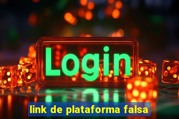 link de plataforma falsa