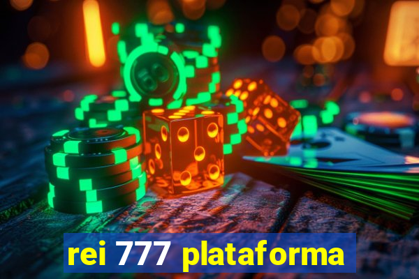 rei 777 plataforma