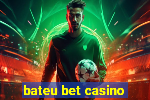 bateu bet casino