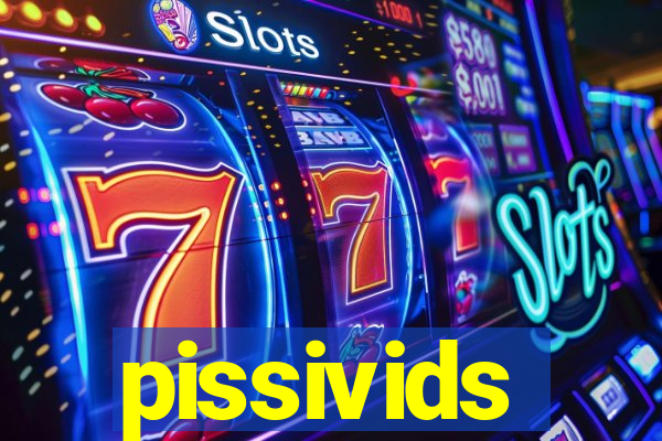 pissivids