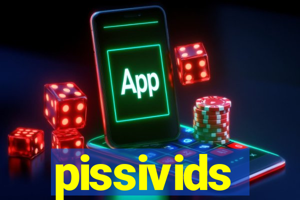 pissivids