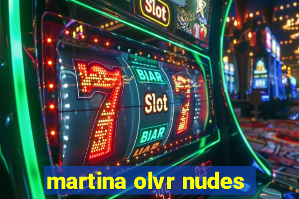 martina olvr nudes