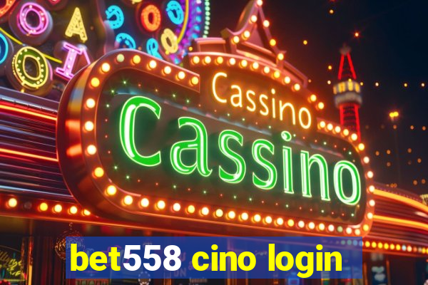 bet558 cino login