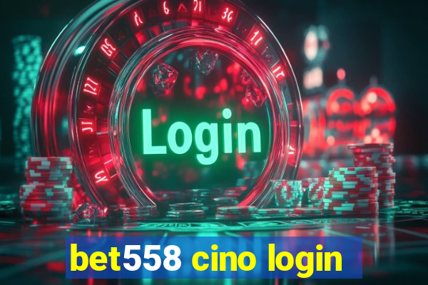 bet558 cino login