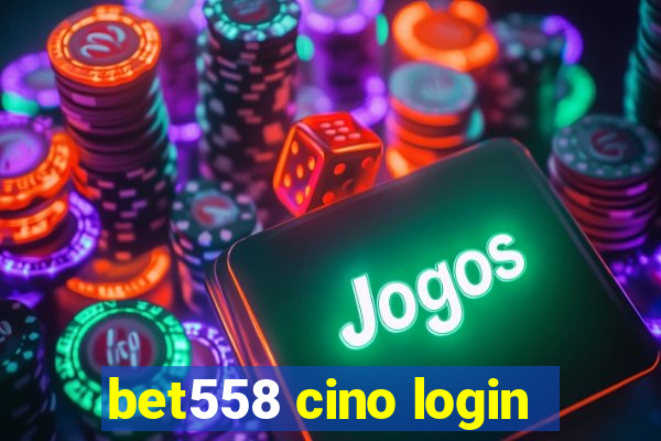 bet558 cino login