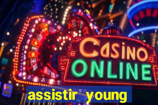 assistir young hearts online