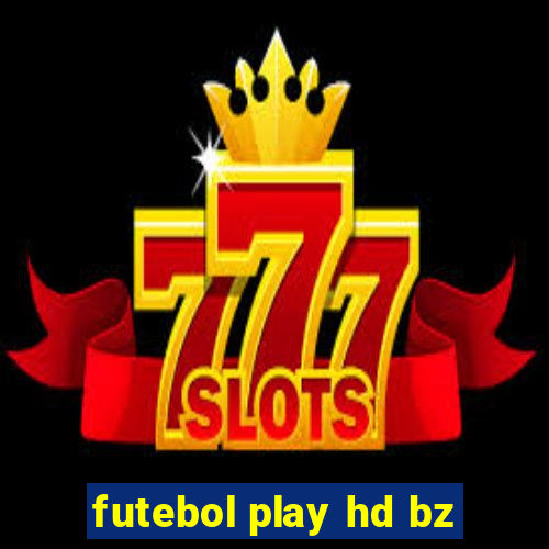 futebol play hd bz