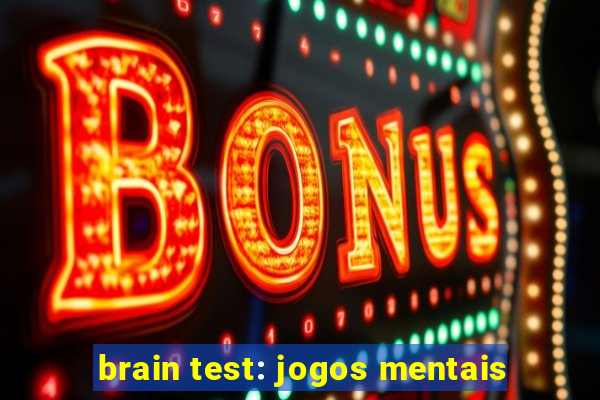 brain test: jogos mentais