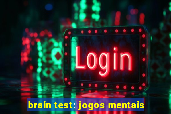 brain test: jogos mentais