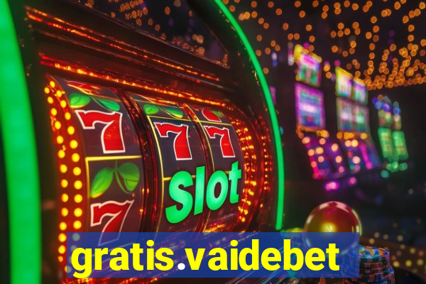 gratis.vaidebet