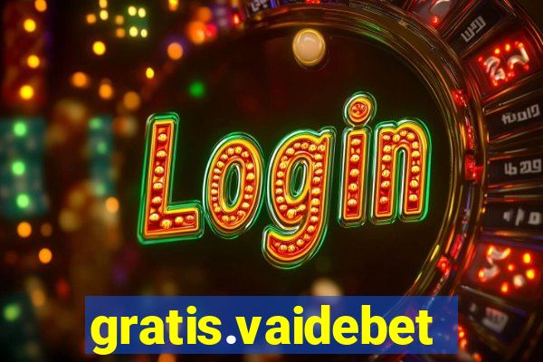 gratis.vaidebet