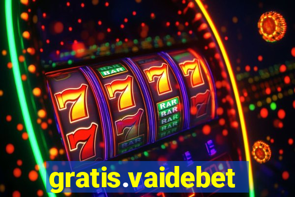 gratis.vaidebet