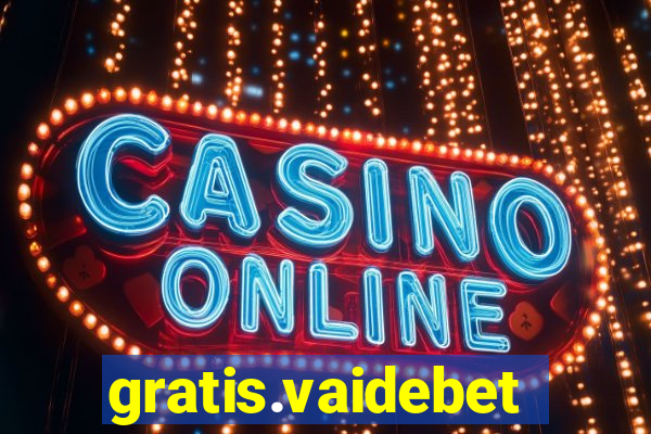 gratis.vaidebet