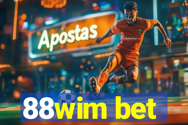 88wim bet